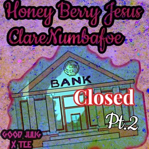 Bank Closed Pt. 2 (feat. Clarenumbafoe) (Explicit)