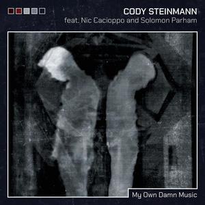 My Own Damn Music (feat. Solomon Parham & Nic Cacioppo)