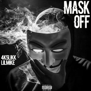 Mask Off (Freestyle) (feat. 4k 5likk) [Explicit]