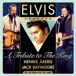 Elvis Forever - A Tribute to the King