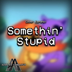 Somethin' Stupid (Cover en español)