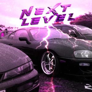 NEXT LEVEL (Explicit)