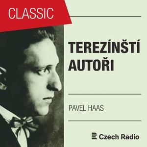 Terezínští autoři: Pavel Haas