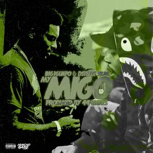 My Migo (feat. DSteeze SKM) [Explicit]