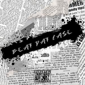 Beat Da Case (feat. MarGeez & ChuckOnGo) [Explicit]