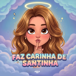 Faz Carinha de Santinha (Explicit)