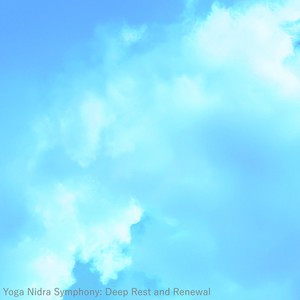 Yoga Nidra Symphony: Deep Rest and Renewal