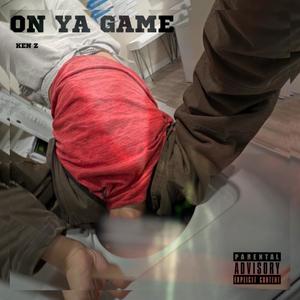 On Ya Game (Explicit)