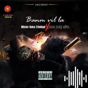 BANM VIL LA BLANCH (feat. MISTER DOKA TRINIDAD)