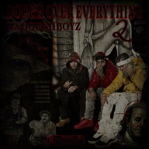 Dough Over Everything vol.2 (Explicit)