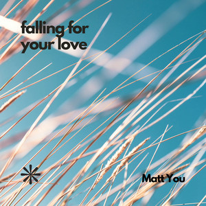 Falling For Your Love