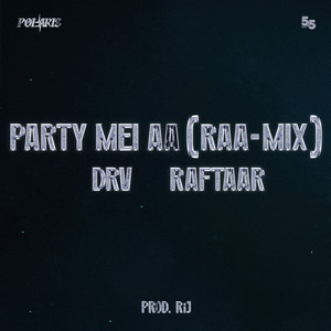 Party Mei Aa (RAA-MIX|Explicit)