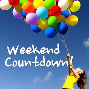 Weekend Countdown!