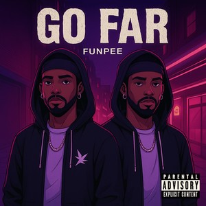 Go Far (Explicit)