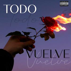 Todo Vuelve (Explicit)
