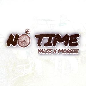No Time (feat. Morrie)