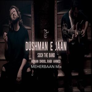 DUSHMAN-E-JAAN (feat. SOCH)