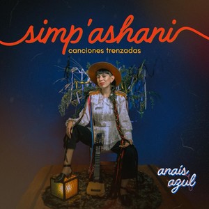 Simp'ashani: Canciones Trenzadas (Explicit)