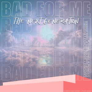 Bad for Me (Santonio Echols Sax mix)