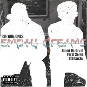 Empty Dreams (feat. Jimmi Da Grunt, Feral Serge & Clanarchy) (Explicit)