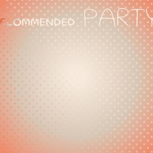 Recommended Party