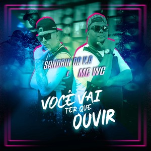 Você Vai Ter Que Ouvir(feat. MC Wc)
