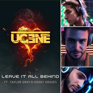 Leave It All Behind (feat. Taylor Gray & Hoody Graves) [Explicit]