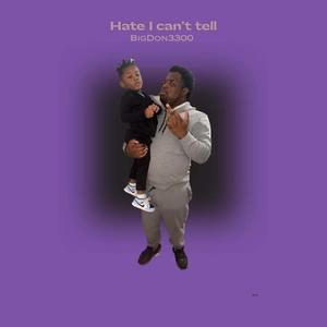 Hate i cant tell (Explicit)