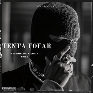 TENTA FOFAR (feat. ADDY KILLA & PIR RECORDZ)