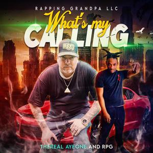 Whats my calling (feat. The real AyeOne) [Explicit]