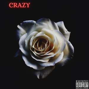 Crazy (Explicit)