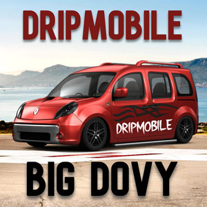 DRIPMOBILE (Explicit)