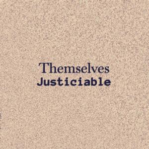 Themselves Justiciable