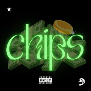 Chips (feat. SoWhatImDead) (Explicit)