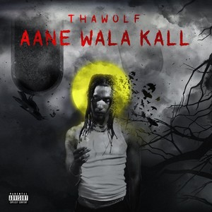 Aane Wala Kall (Explicit)