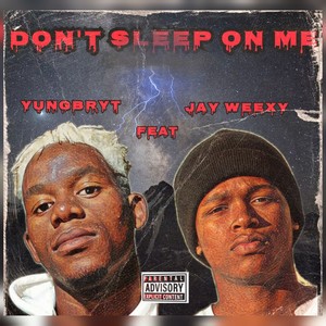 Don't Sleep on Me (Explicit)