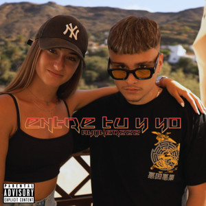 Entre Tú y Yo (Explicit)