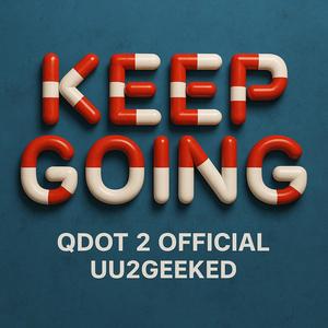 Keep Going (feat. UU2GEEKED) (Explicit)