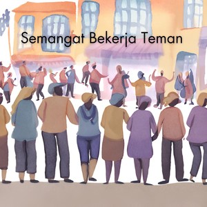 Semangat Bekerja Teman