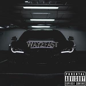 WAY2FAST (Explicit)
