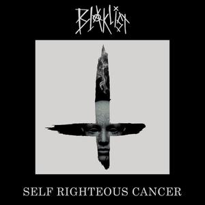 Self Righteous Cancer (Explicit)