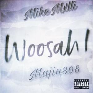 Woosah (feat. Mikemxlli) [Explicit]