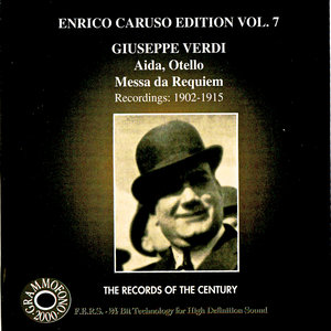 Enrico Caruso Edition Vol. 7 - Verdi: Aida, Otello, Messa da Requiem