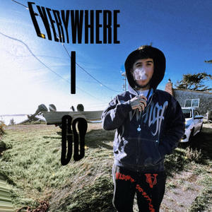 EVERYWHERE I GO (Explicit)