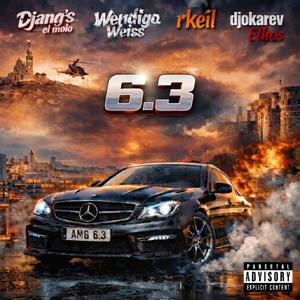 6.3 (feat. Djokarev, Ethos, Djang’s, El molo, Wendigo & Rkeil|Explicit)