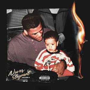 Never Stagnant, Vol. 2 (Explicit)