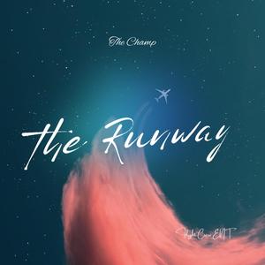 THE RUNWAY (Radio Edit) [Explicit]