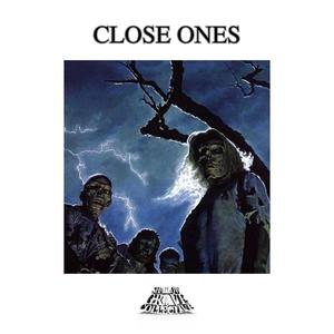 CLOSE ONES (Explicit)