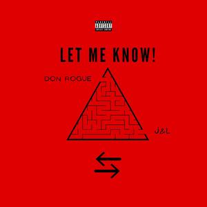 Let Me Know (feat. J&L) [Explicit]