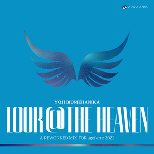 LOOK@THE HEAVEN (A REWORKED MIX FOR agefarre 2022)